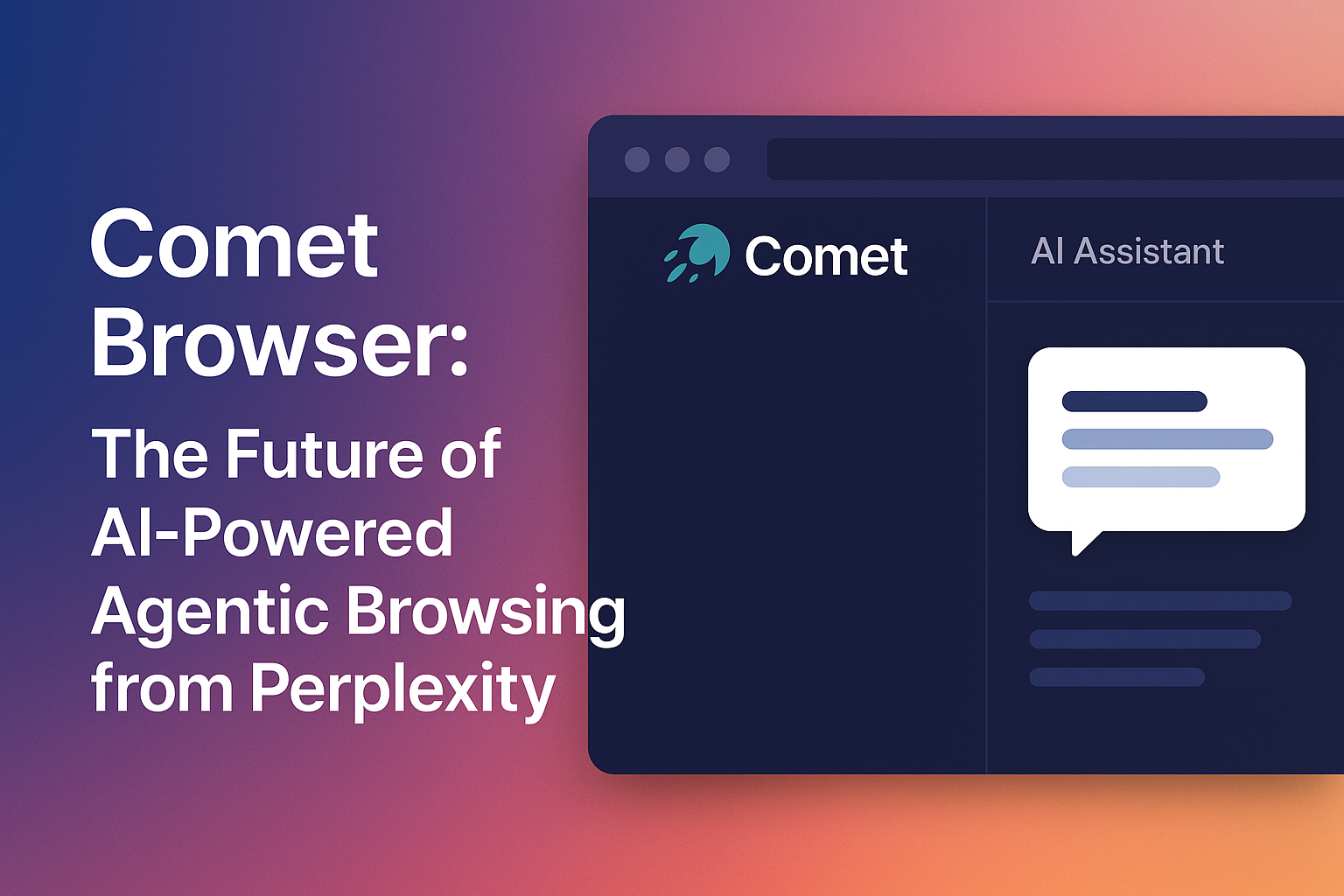 Comet Browser Explained: The Future of AI-Powered Agentic Browsing from Perplexity